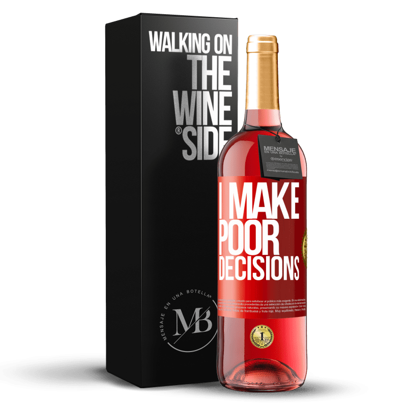 29,95 € Free Shipping | Rosé Wine ROSÉ Edition I make poor decisions Red Label. Customizable label Young wine Harvest 2021 Tempranillo
