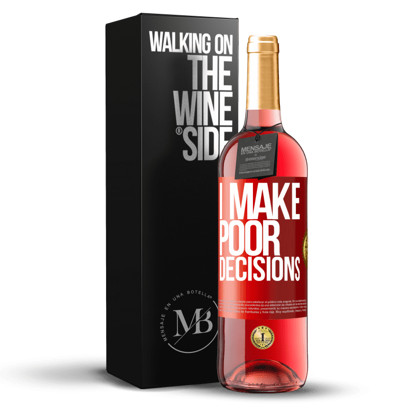 29,95 € Envío gratis | Vino Rosado Edición ROSÉ I make poor decisions Etiqueta Roja. Etiqueta personalizable Vino joven Cosecha 2024 Tempranillo