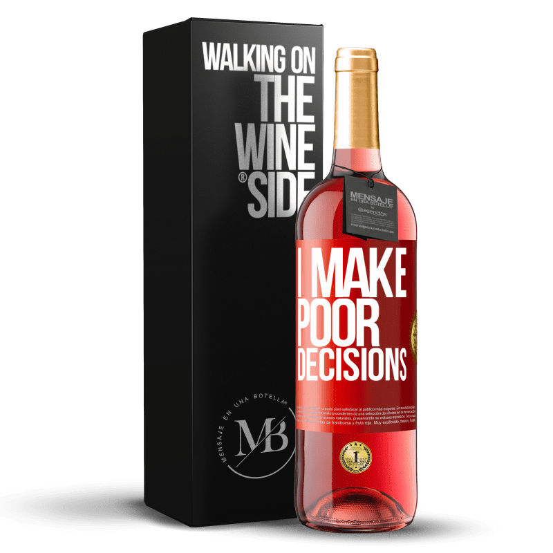 29,95 € Spedizione Gratuita | Vino rosato Edizione ROSÉ I make poor decisions Etichetta Rossa. Etichetta personalizzabile Vino giovane Raccogliere 2024 Tempranillo