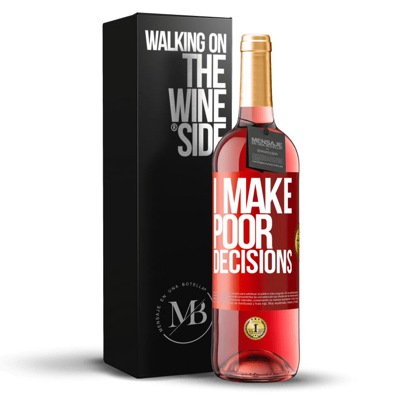 29,95 € Envio grátis | Vinho rosé Edição ROSÉ I make poor decisions Etiqueta Vermelha. Etiqueta personalizável Vinho jovem Colheita 2025 Tempranillo