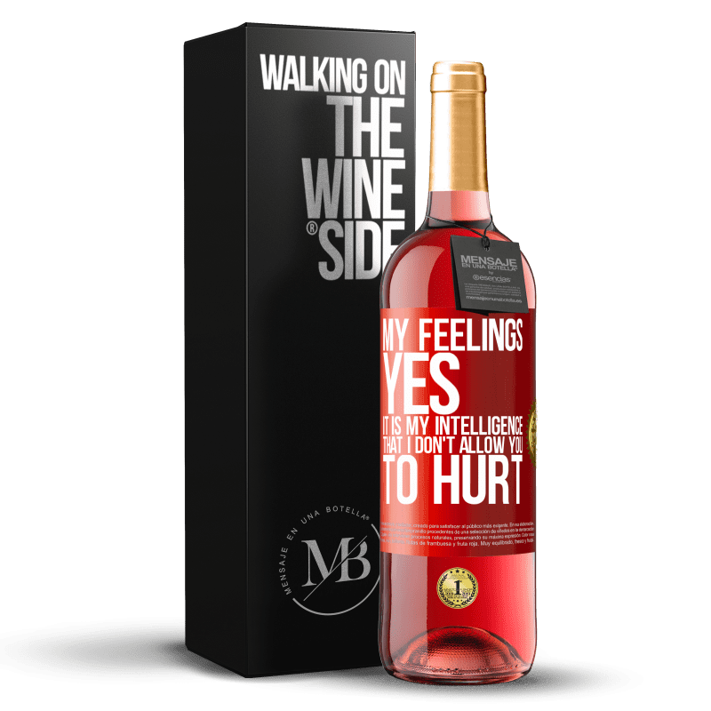 29,95 € Free Shipping | Rosé Wine ROSÉ Edition My feelings, yes. It is my intelligence that I don't allow you to hurt Red Label. Customizable label Young wine Harvest 2023 Tempranillo