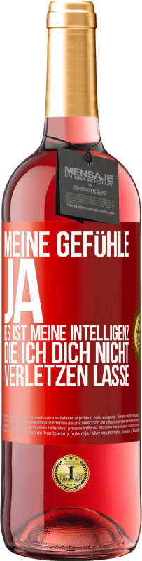 29,95 € | Roséwein ROSÉ Ausgabe Meine Gefühle, ja. Es ist meine Intelligenz, die ich dich nicht verletzen lasse Rote Markierung. Anpassbares Etikett Junger Wein Ernte 2024 Tempranillo