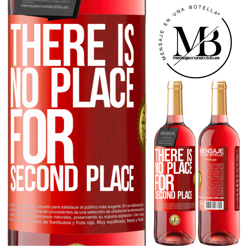 24,95 € Free Shipping | Rosé Wine ROSÉ Edition There is no place for second place Red Label. Customizable label Young wine Harvest 2021 Tempranillo