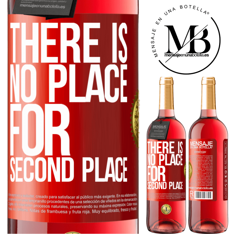 29,95 € Free Shipping | Rosé Wine ROSÉ Edition There is no place for second place Red Label. Customizable label Young wine Harvest 2022 Tempranillo