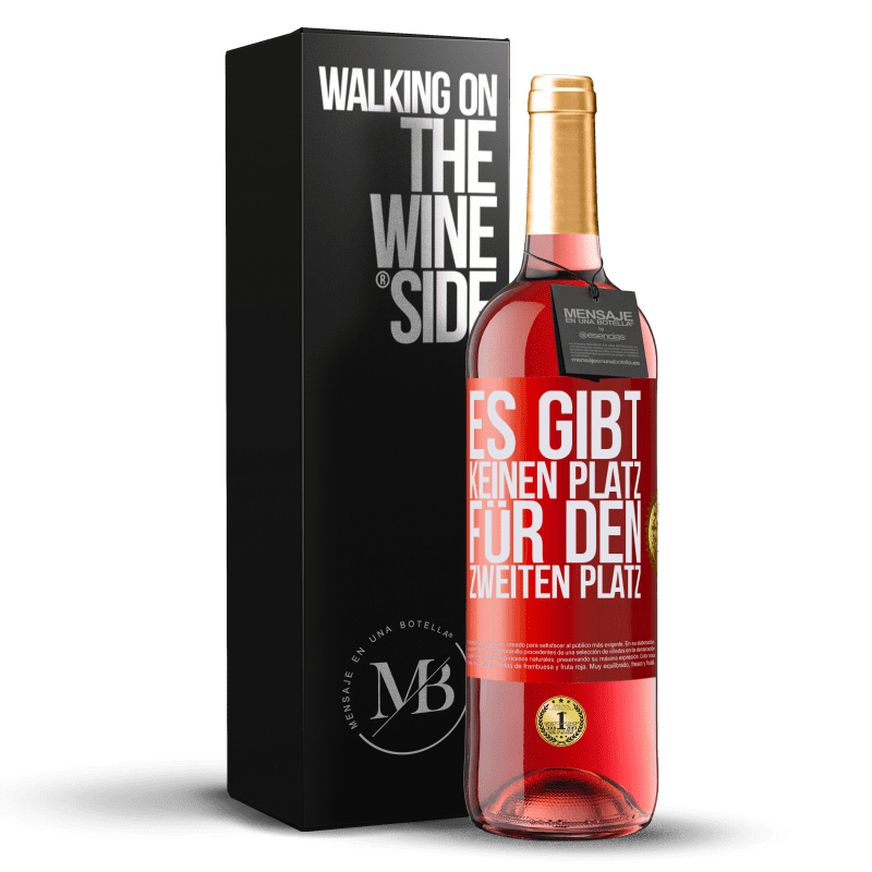 29,95 € Kostenloser Versand | Roséwein ROSÉ Ausgabe Es gibt keinen Platz für den zweiten Platz Rote Markierung. Anpassbares Etikett Junger Wein Ernte 2024 Tempranillo