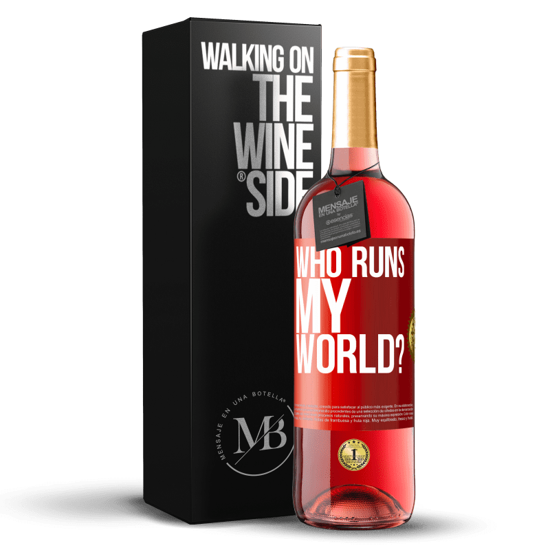 29,95 € Free Shipping | Rosé Wine ROSÉ Edition who runs my world? Red Label. Customizable label Young wine Harvest 2023 Tempranillo