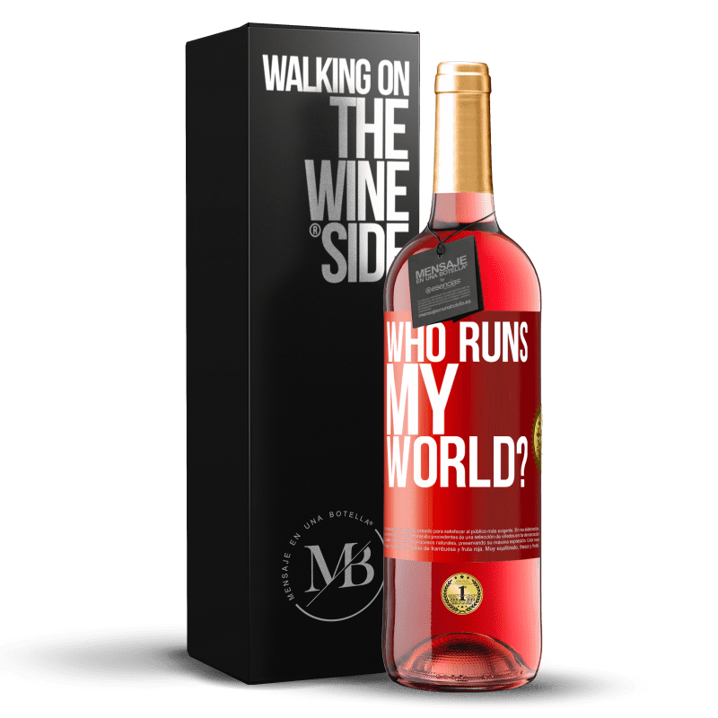 29,95 € Free Shipping | Rosé Wine ROSÉ Edition who runs my world? Red Label. Customizable label Young wine Harvest 2024 Tempranillo
