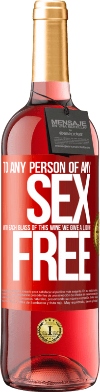 29,95 € | Rosé Wine ROSÉ Edition To any person of any SEX with each glass of this wine we give a lid for FREE Red Label. Customizable label Young wine Harvest 2023 Tempranillo