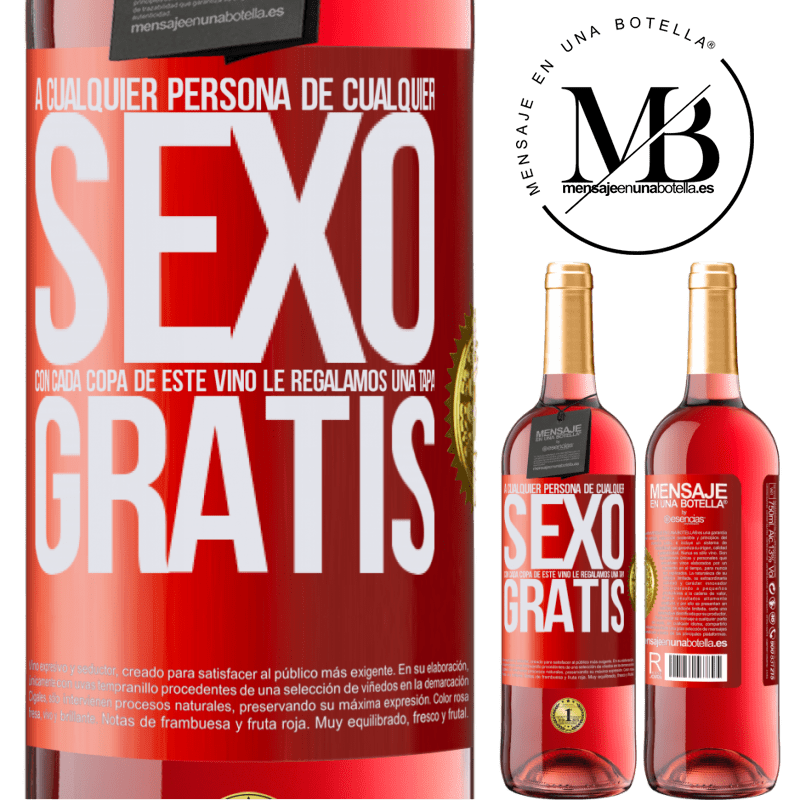 29,95 € Envío gratis | Vino Rosado Edición ROSÉ A cualquier persona de cualquier SEXO con cada copa de este vino le regalamos una tapa GRATIS Etiqueta Roja. Etiqueta personalizable Vino joven Cosecha 2024 Tempranillo