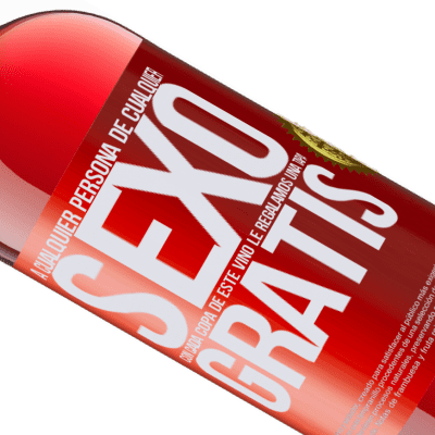 Expresiones Únicas y Personales. «A cualquier persona de cualquier SEXO con cada copa de este vino le regalamos una tapa GRATIS» Edición ROSÉ