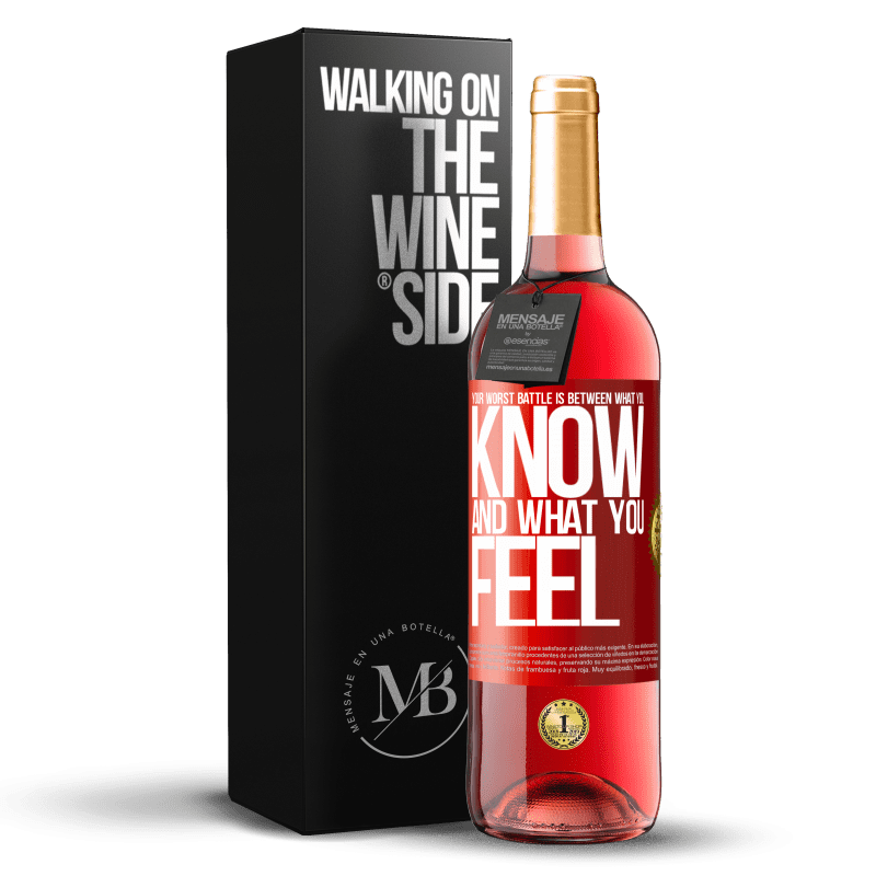 29,95 € Free Shipping | Rosé Wine ROSÉ Edition Your worst battle is between what you know and what you feel Red Label. Customizable label Young wine Harvest 2023 Tempranillo