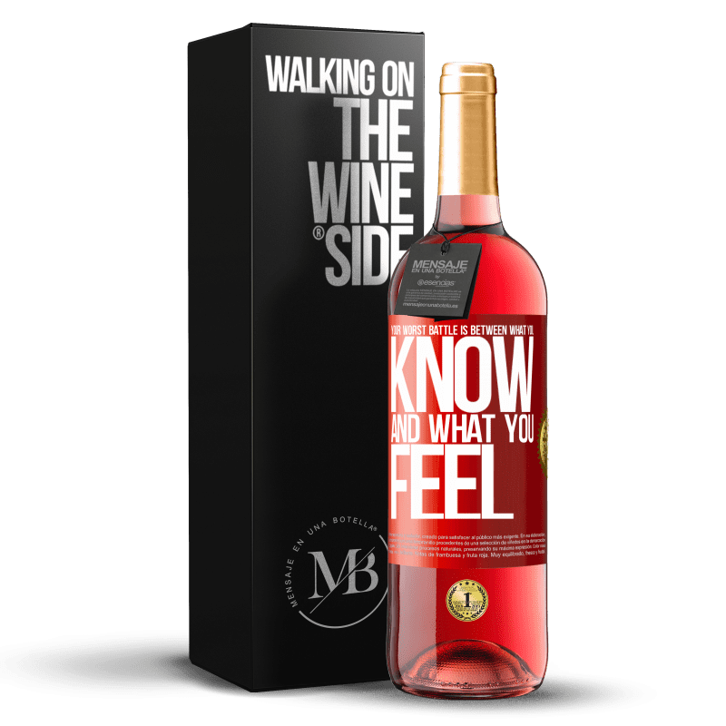 29,95 € Free Shipping | Rosé Wine ROSÉ Edition Your worst battle is between what you know and what you feel Red Label. Customizable label Young wine Harvest 2024 Tempranillo