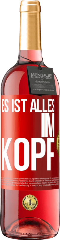 29,95 € | Roséwein ROSÉ Ausgabe Es ist alles im Kopf Rote Markierung. Anpassbares Etikett Junger Wein Ernte 2024 Tempranillo