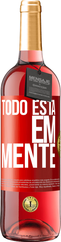 29,95 € | Vinho rosé Edição ROSÉ Todo está em mente Etiqueta Vermelha. Etiqueta personalizável Vinho jovem Colheita 2024 Tempranillo