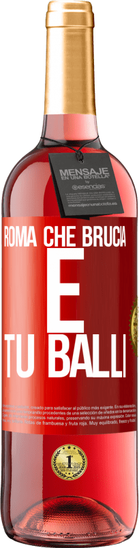 29,95 € Spedizione Gratuita | Vino rosato Edizione ROSÉ Roma che brucia e tu balli Etichetta Rossa. Etichetta personalizzabile Vino giovane Raccogliere 2023 Tempranillo