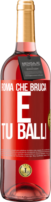 29,95 € | Vino rosato Edizione ROSÉ Roma che brucia e tu balli Etichetta Rossa. Etichetta personalizzabile Vino giovane Raccogliere 2025 Tempranillo