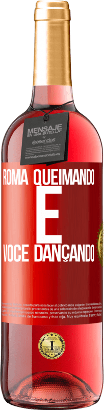 29,95 € Envio grátis | Vinho rosé Edição ROSÉ Roma queimando e você dançando Etiqueta Vermelha. Etiqueta personalizável Vinho jovem Colheita 2023 Tempranillo