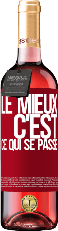 29,95 € | Vin rosé Édition ROSÉ Le mieux c'est ce qui se passe Étiquette Rouge. Étiquette personnalisable Vin jeune Récolte 2024 Tempranillo