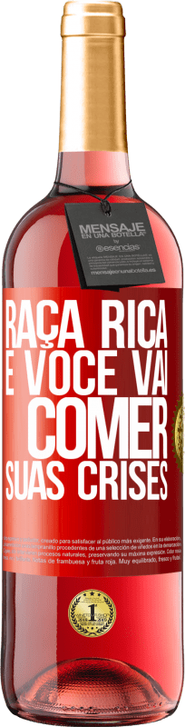 29,95 € | Vinho rosé Edição ROSÉ Raça rica e você vai comer suas crises Etiqueta Vermelha. Etiqueta personalizável Vinho jovem Colheita 2023 Tempranillo