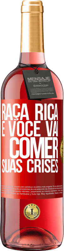 29,95 € Envio grátis | Vinho rosé Edição ROSÉ Raça rica e você vai comer suas crises Etiqueta Vermelha. Etiqueta personalizável Vinho jovem Colheita 2025 Tempranillo