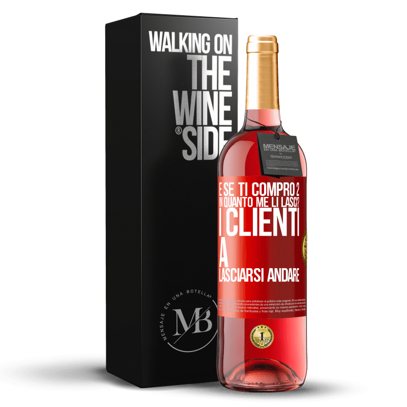 29,95 € Spedizione Gratuita | Vino rosato Edizione ROSÉ e se ti compro 2 in quanto me li lasci? I clienti a lasciarsi andare Etichetta Rossa. Etichetta personalizzabile Vino giovane Raccogliere 2024 Tempranillo