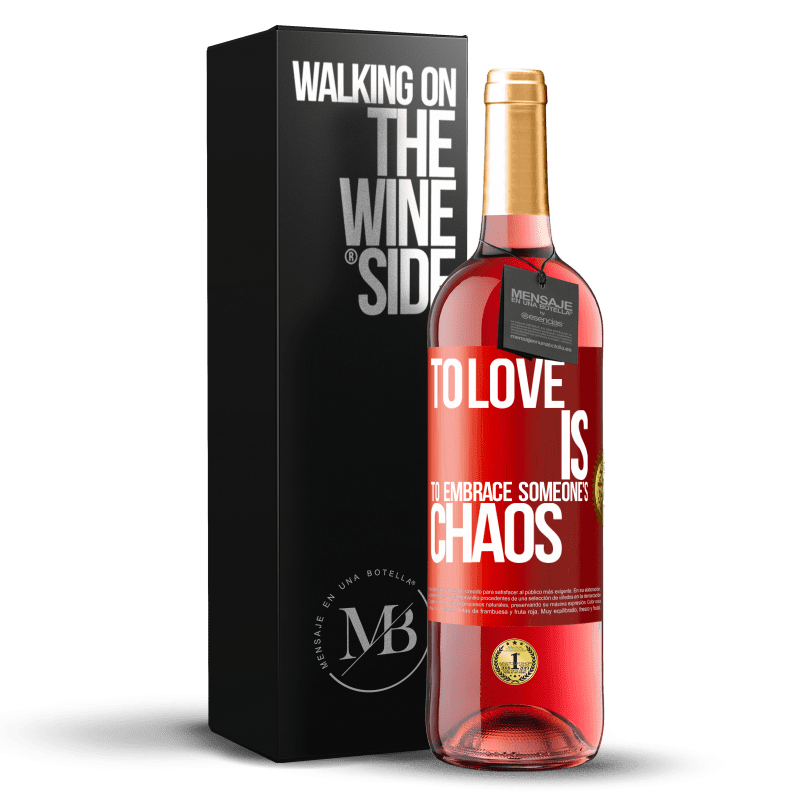 29,95 € Free Shipping | Rosé Wine ROSÉ Edition To love is to embrace someone's chaos Red Label. Customizable label Young wine Harvest 2022 Tempranillo