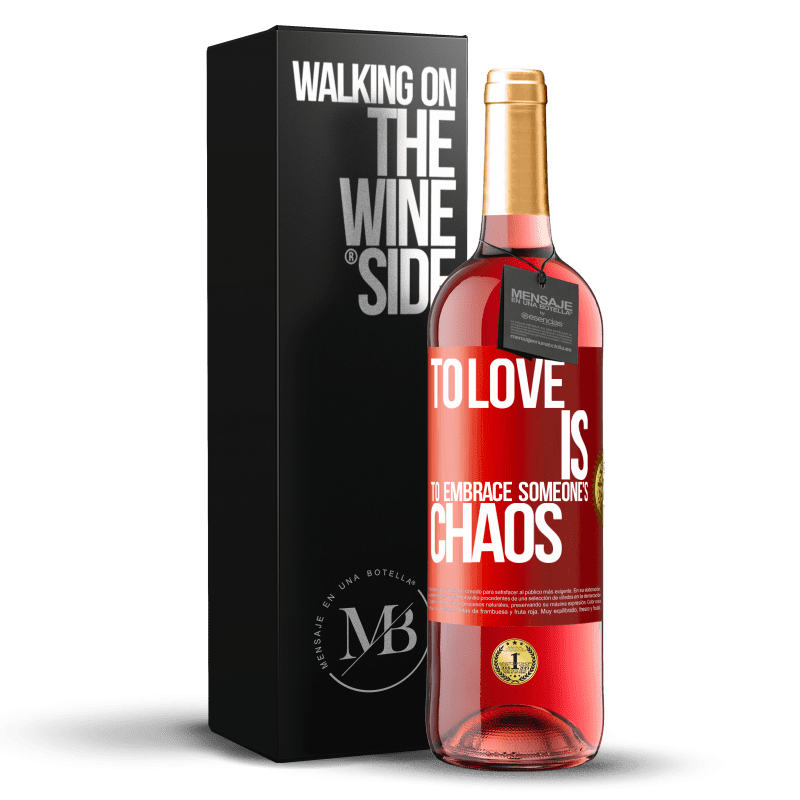 29,95 € Free Shipping | Rosé Wine ROSÉ Edition To love is to embrace someone's chaos Red Label. Customizable label Young wine Harvest 2023 Tempranillo
