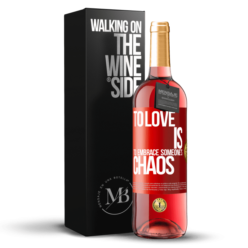 29,95 € Free Shipping | Rosé Wine ROSÉ Edition To love is to embrace someone's chaos Red Label. Customizable label Young wine Harvest 2024 Tempranillo