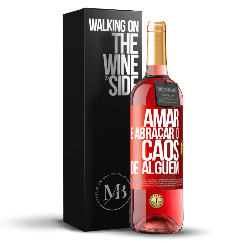 29,95 € Envio grátis | Vinho rosé Edição ROSÉ Amar é abraçar o caos de alguém Etiqueta Vermelha. Etiqueta personalizável Vinho jovem Colheita 2023 Tempranillo