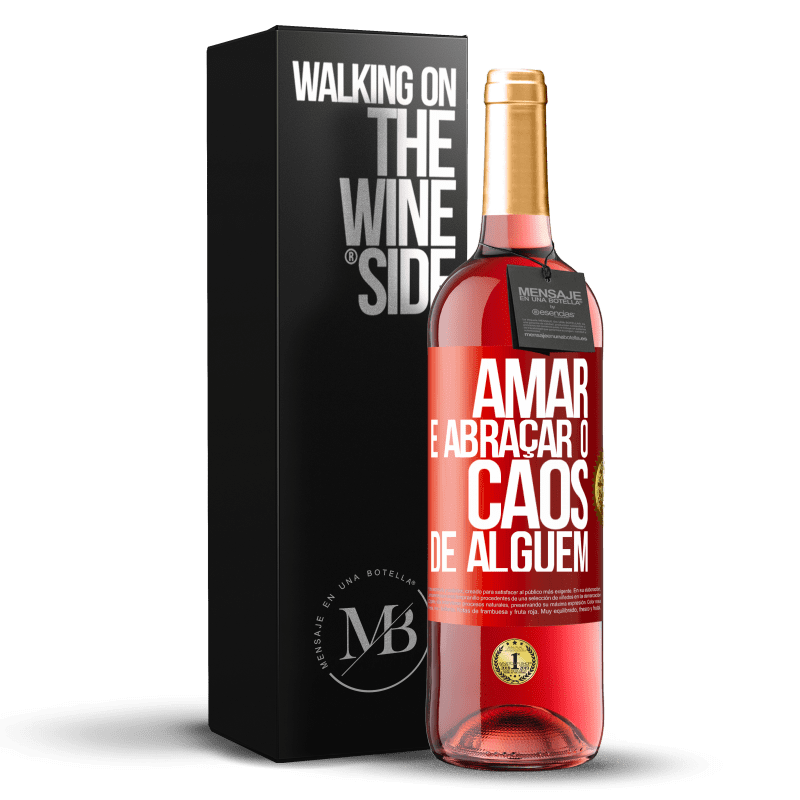 29,95 € Envio grátis | Vinho rosé Edição ROSÉ Amar é abraçar o caos de alguém Etiqueta Vermelha. Etiqueta personalizável Vinho jovem Colheita 2024 Tempranillo