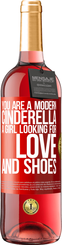 29,95 € Free Shipping | Rosé Wine ROSÉ Edition You are a modern cinderella, a girl looking for love and shoes Red Label. Customizable label Young wine Harvest 2025 Tempranillo