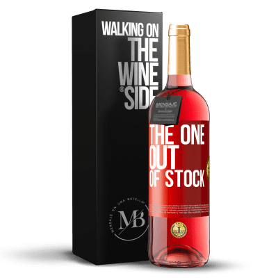 «The one out of stock» ROSÉ Edition