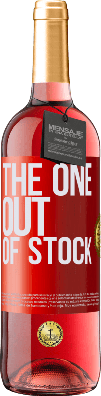 «The one out of stock» Edición ROSÉ