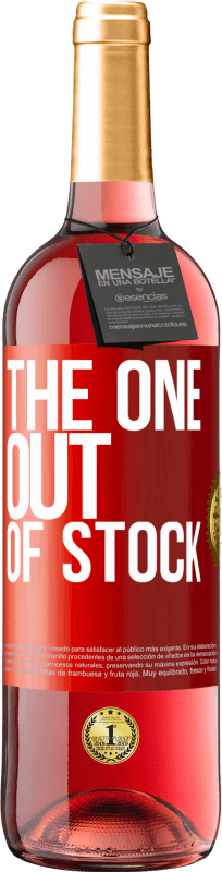 «The one out of stock» Edizione ROSÉ