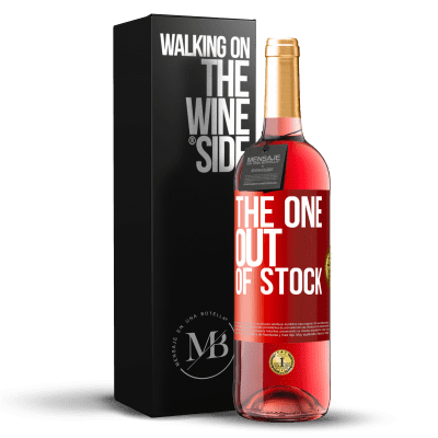 «The one out of stock» Edição ROSÉ