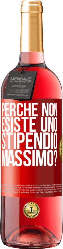 Spedizione Gratuita | Vino rosato Edizione ROSÉ perché non esiste uno stipendio massimo? Etichetta Rossa. Etichetta personalizzabile Vino giovane Raccogliere 2025 Tempranillo