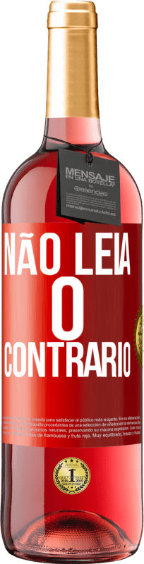 29,95 € | Vinho rosé Edição ROSÉ Não leia o contrário Etiqueta Vermelha. Etiqueta personalizável Vinho jovem Colheita 2024 Tempranillo