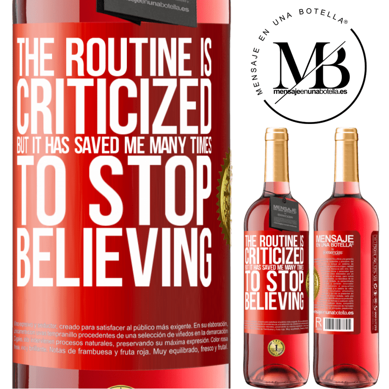 24,95 € Free Shipping | Rosé Wine ROSÉ Edition The routine is criticized, but it has saved me many times to stop believing Red Label. Customizable label Young wine Harvest 2021 Tempranillo
