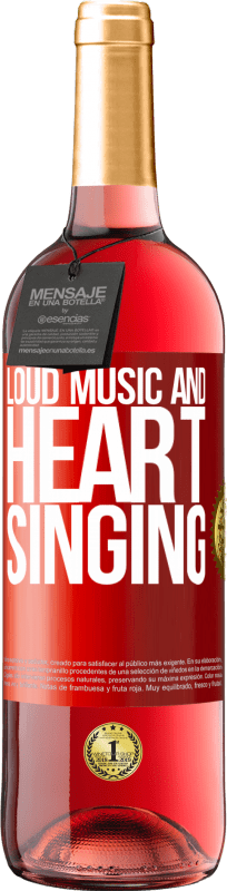 «The loud music and the heart singing» ROSÉ Edition