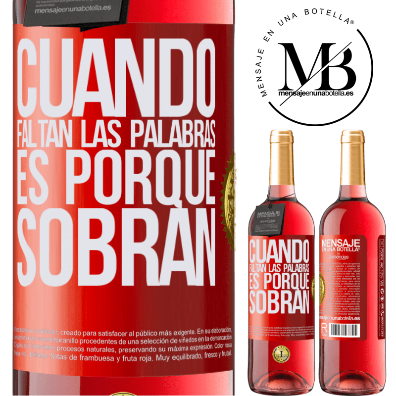 29,95 € Envío gratis | Vino Rosado Edición ROSÉ Cuando faltan las palabras, es porque sobran Etiqueta Roja. Etiqueta personalizable Vino joven Cosecha 2023 Tempranillo