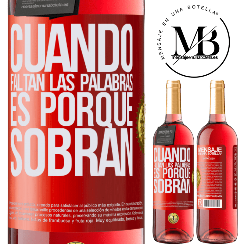 29,95 € Envío gratis | Vino Rosado Edición ROSÉ Cuando faltan las palabras, es porque sobran Etiqueta Roja. Etiqueta personalizable Vino joven Cosecha 2025 Tempranillo
