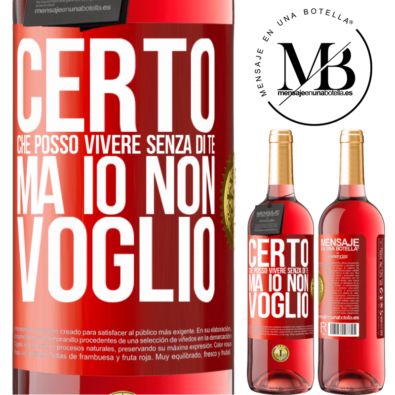 29,95 € Spedizione Gratuita | Vino rosato Edizione ROSÉ Certo che posso vivere senza di te. Ma io non voglio Etichetta Rossa. Etichetta personalizzabile Vino giovane Raccogliere 2023 Tempranillo