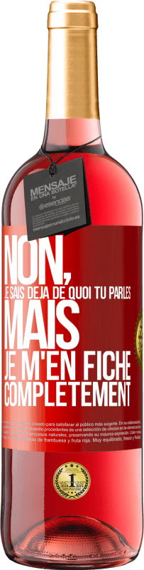 29,95 € Envoi gratuit | Vin rosé Édition ROSÉ Non, je sais déjà de quoi tu parles, mais je m'en fiche complètement Étiquette Rouge. Étiquette personnalisable Vin jeune Récolte 2025 Tempranillo