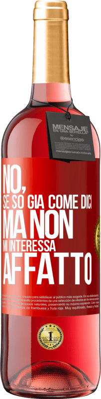 29,95 € Spedizione Gratuita | Vino rosato Edizione ROSÉ No, se so già come dici, ma non mi interessa affatto Etichetta Rossa. Etichetta personalizzabile Vino giovane Raccogliere 2025 Tempranillo