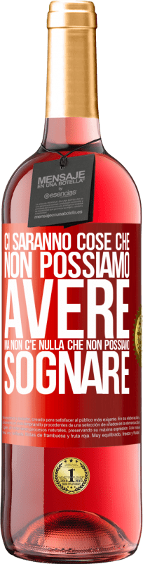 29,95 € Spedizione Gratuita | Vino rosato Edizione ROSÉ Ci saranno cose che non possiamo avere, ma non c'è nulla che non possiamo sognare Etichetta Rossa. Etichetta personalizzabile Vino giovane Raccogliere 2025 Tempranillo
