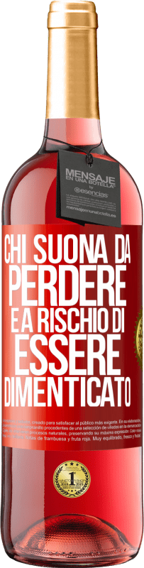 29,95 € | Vino rosato Edizione ROSÉ Chi suona da perdere è a rischio di essere dimenticato Etichetta Rossa. Etichetta personalizzabile Vino giovane Raccogliere 2024 Tempranillo