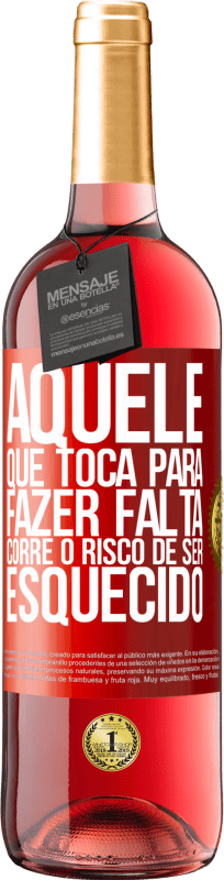 «Aquele que toca a ser esquecido corre o risco de ser esquecido» Edição ROSÉ