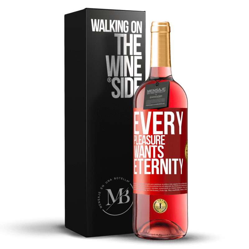 29,95 € Free Shipping | Rosé Wine ROSÉ Edition Every pleasure wants eternity Red Label. Customizable label Young wine Harvest 2021 Tempranillo