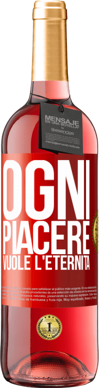 29,95 € | Vino rosato Edizione ROSÉ Ogni piacere vuole l'eternità Etichetta Rossa. Etichetta personalizzabile Vino giovane Raccogliere 2024 Tempranillo