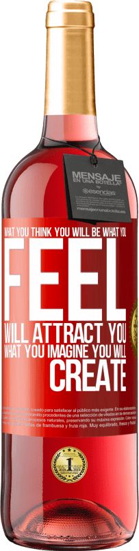 29,95 € 送料無料 | ロゼワイン ROSÉエディション あなたがどうなると思うか、あなたが感じる何があなたを引き付けるか、あなたがあなたが創造すると思うもの 赤いタグ. カスタマイズ可能なラベル 若いワイン 収穫 2025 Tempranillo